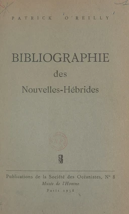 Bibliographie méthodique, analytique et critique des Nouvelles-Hébrides