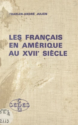 Les Français en Amérique au XVIIe siècle