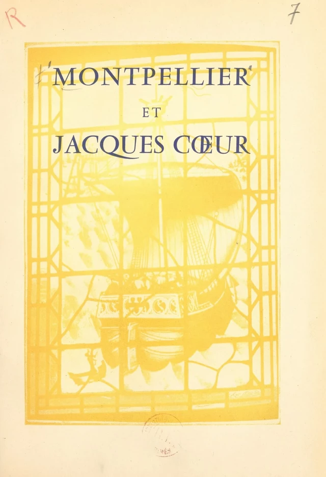 Montpellier et Jacques Cœur - Jean Beaumel, Marcel Bernard, Maurice Chauvet - FeniXX réédition numérique