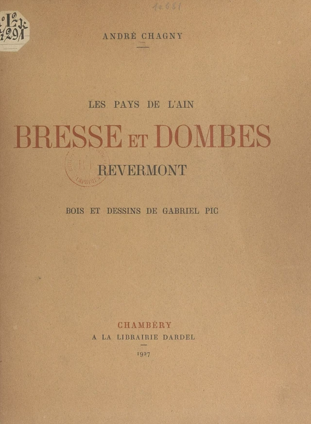 Les pays de l'Ain. Bresse et Dombes - André Chagny - FeniXX réédition numérique