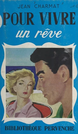 Pour vivre un rêve