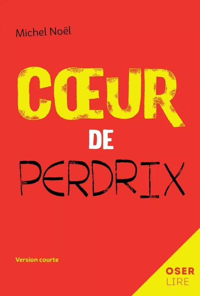 Coeur de perdrix - Michel Noël - Bayard Canada Livres