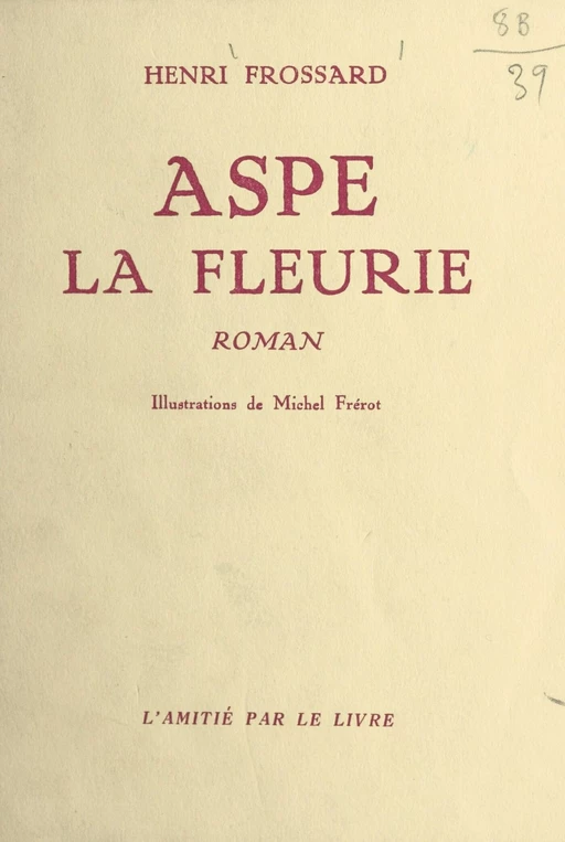 Aspe la fleurie - Henri Frossard - FeniXX réédition numérique