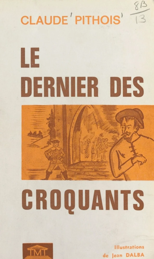 Le dernier des croquants - Claude Pithois - FeniXX réédition numérique