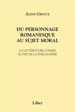 Du personnage romanesque au sujet moral