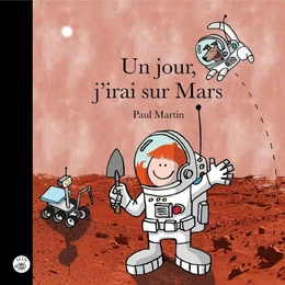 Un jour, j'irai sur Mars