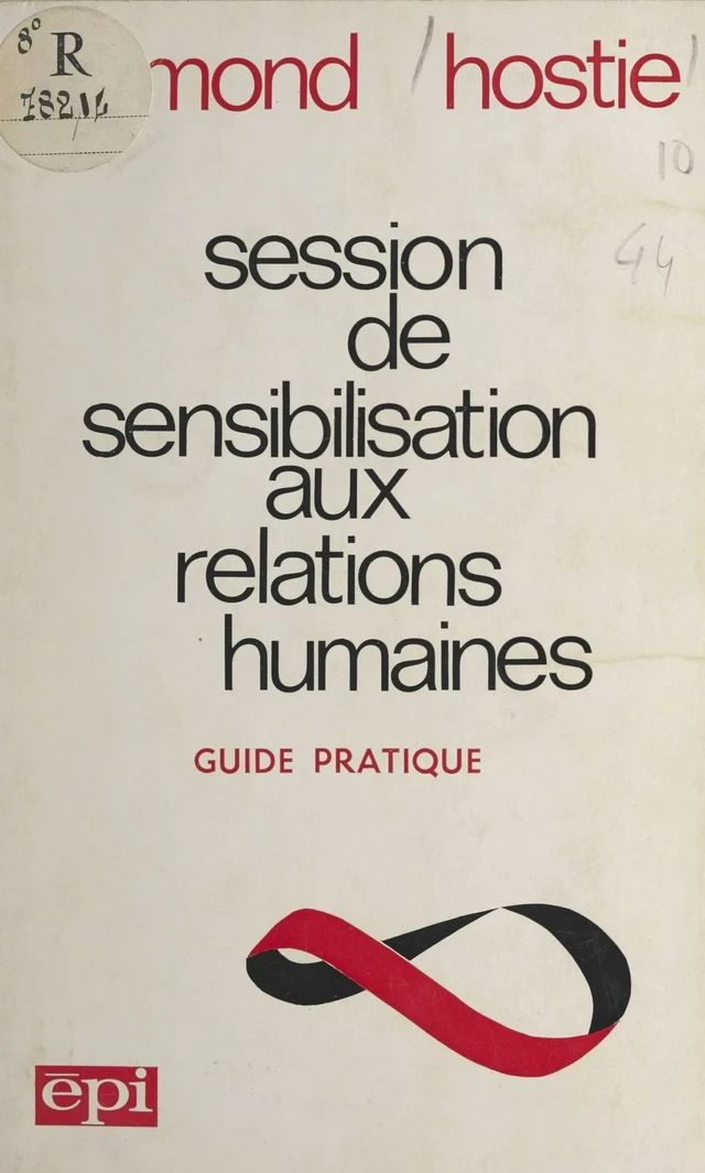 Session de sensibilisation aux relations humaines - Raymond Hostie - FeniXX réédition numérique