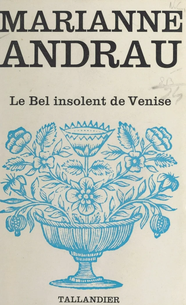 Le bel insolent de Venise - Marianne Andrau - FeniXX réédition numérique