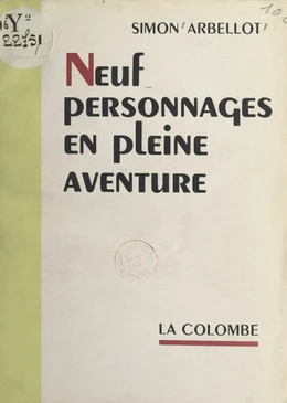 Neuf personnages en pleine aventure