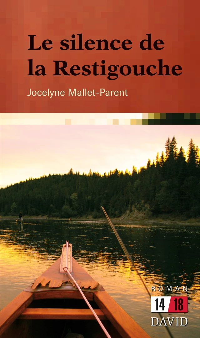 Le silence de la Restigouche - Jocelyne Mallet-Parent - Éditions David