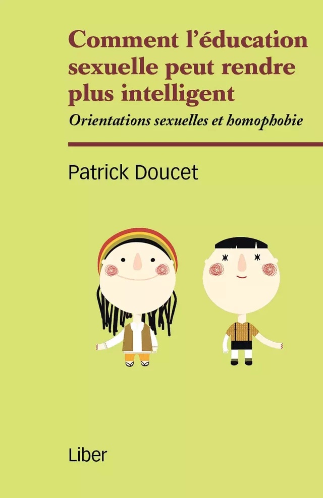 Comment l'éducation sexuelle peut rendre plus intelligent - Patrick Doucet - Éditions Liber