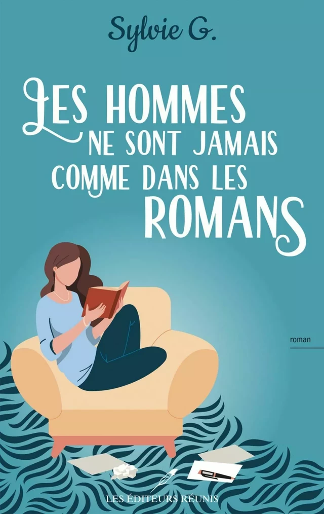 Les hommes ne sont jamais comme dans les romans - Sylvie G. - Les Éditeurs réunis