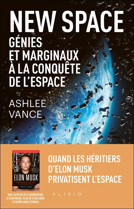 New Space : Génies et marginaux à la conquête de l'espace - Ashlee Vance - Alisio