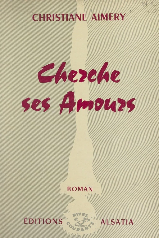 Cherche ses amours - Christiane Aimery - FeniXX réédition numérique