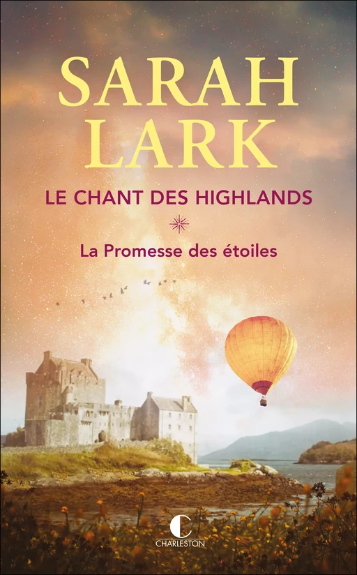 Le chant des Highlands - Sarah Lark - Éditions Charleston