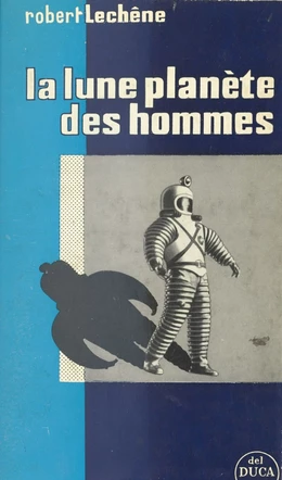 La lune, planète des hommes