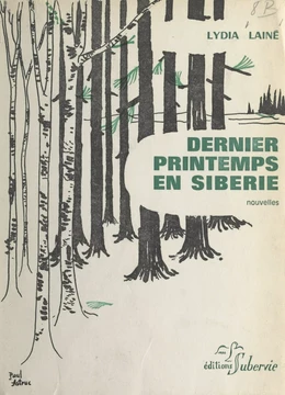 Dernier printemps en Sibérie