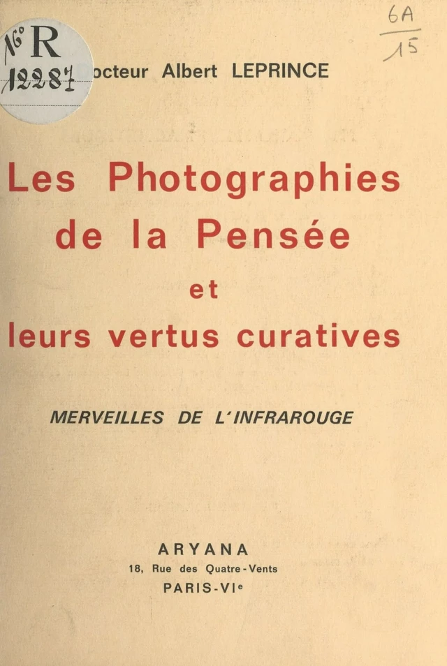 Les photographies de la pensée et leurs vertus curatives - Albert Leprince - FeniXX réédition numérique