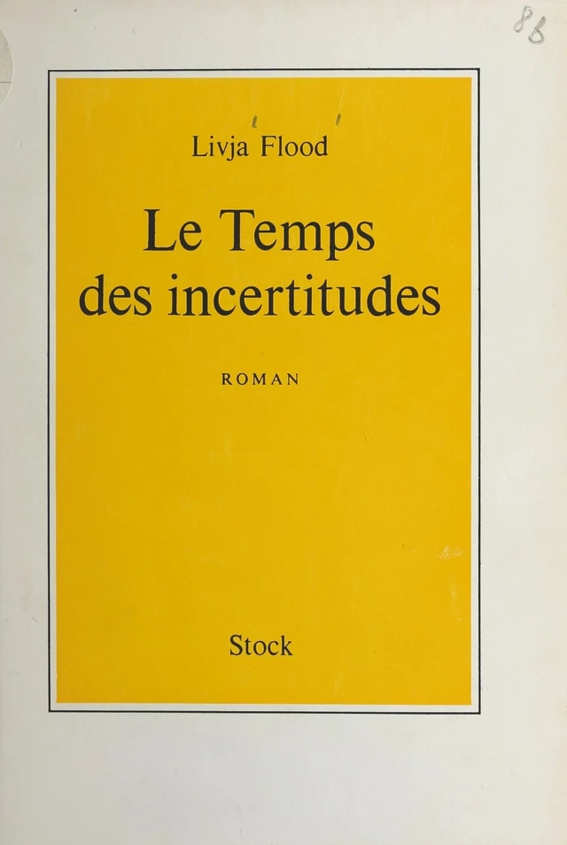 Le temps des incertitudes - Livja Flood - FeniXX réédition numérique