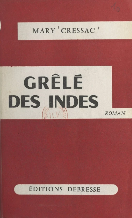 Grêlé des Indes - Mary Cressac - FeniXX réédition numérique