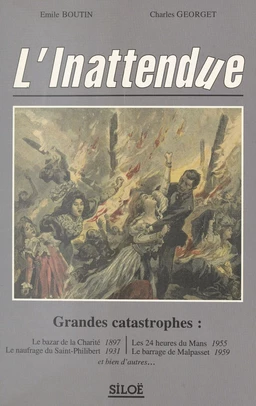 L'inattendue : grandes catastrophes