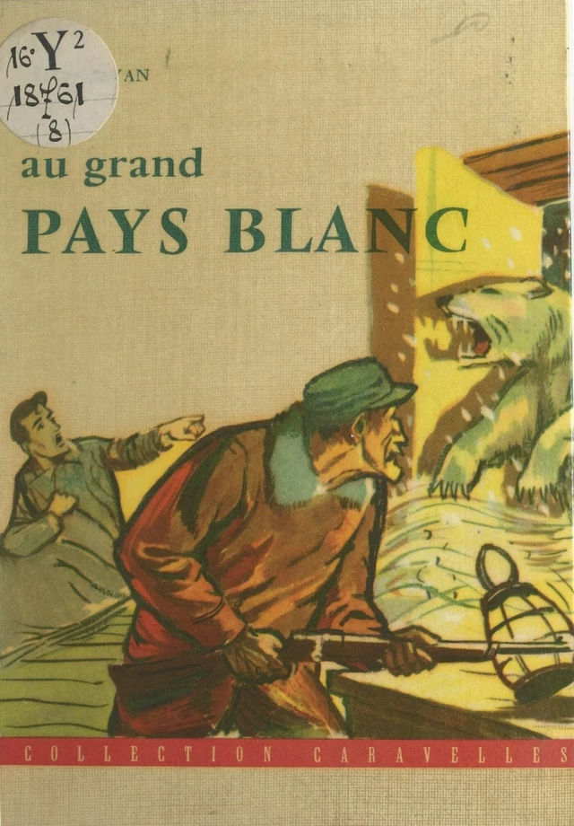 Au grand pays blanc - Rémy Mayan - FeniXX réédition numérique