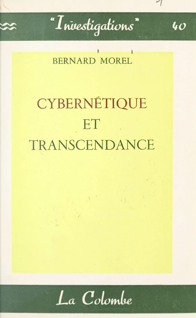 Cybernétique et transcendance - Bernard Morel - FeniXX réédition numérique