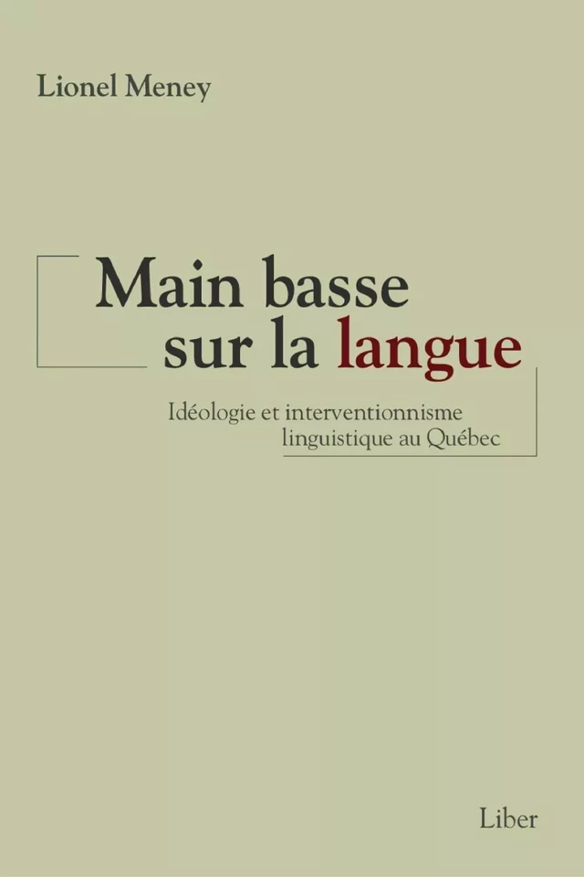 Main basse sur la langue - Lionel Meney - Éditions Liber