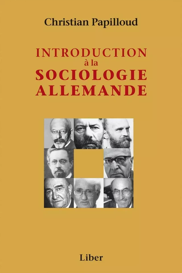 Introduction à la sociologie allemande - Christian Papilloud - Éditions Liber