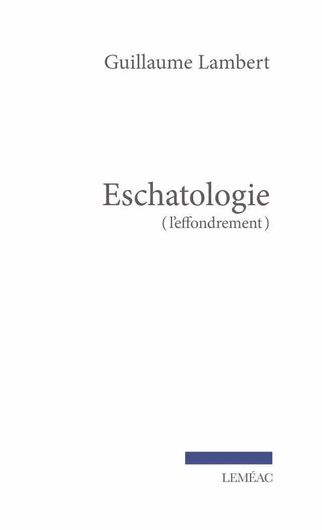 Eschatologie - Guillaume Lambert - Leméac Éditeur