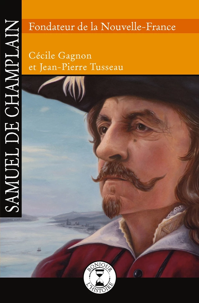 Samuel de Champlain - Cécile Gagnon, Jean-Pierre Tusseau - Éditions de l'Isatis