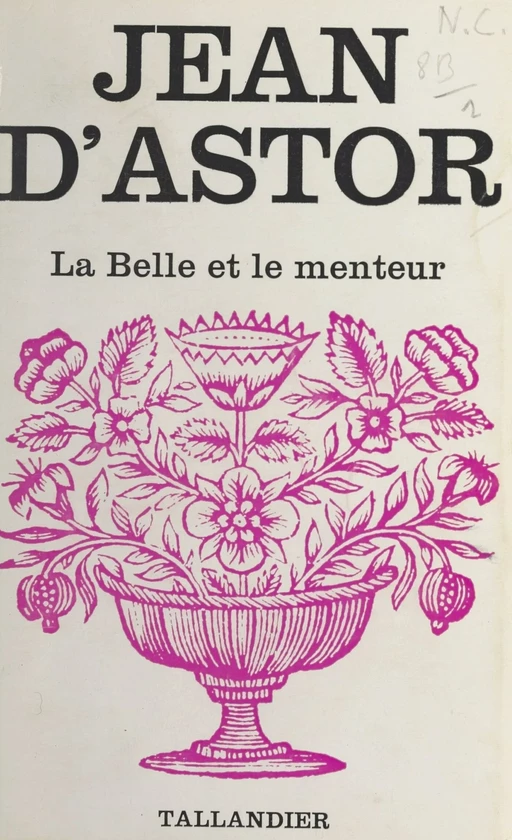 La belle et le menteur - Jean d'Astor - FeniXX réédition numérique