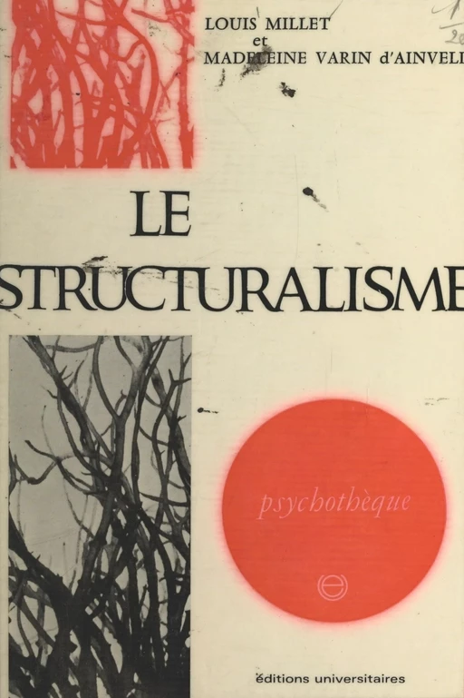 Le structuralisme - Louis Millet, Madeleine Varin d'Ainvelle - FeniXX réédition numérique