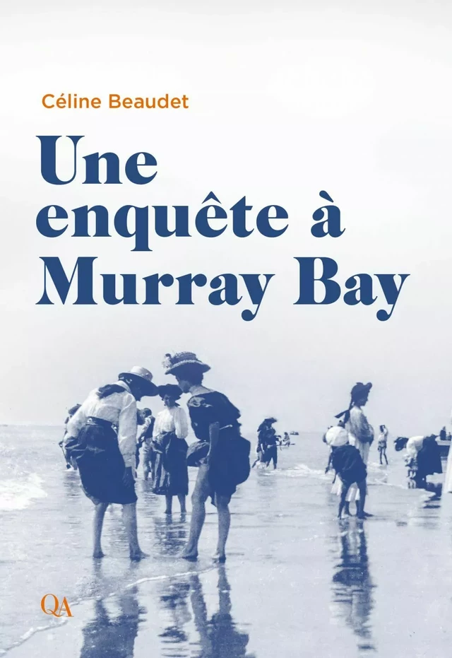 Une enquête à Murray Bay - Céline Beaudet - Québec Amérique