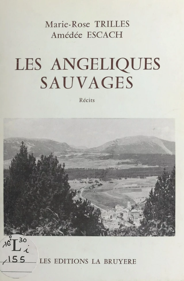 Les angéliques sauvages - Amédée Escach, Marie-Rose Trilles - FeniXX réédition numérique