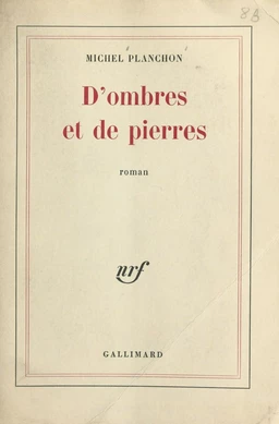 D'ombres et de pierres