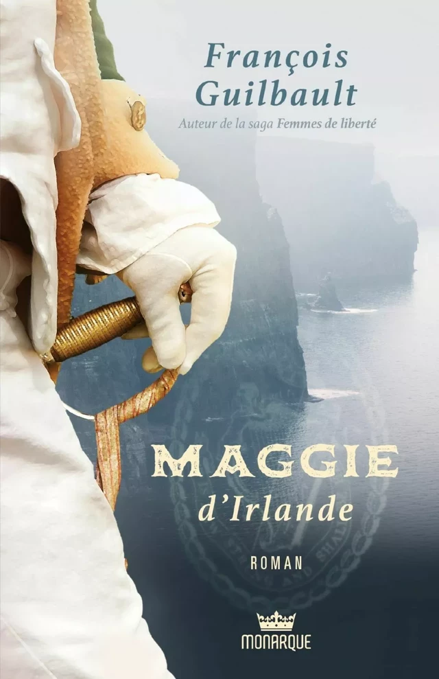 Maggie d’Irlande - François Guilbault - Éditions Monarque