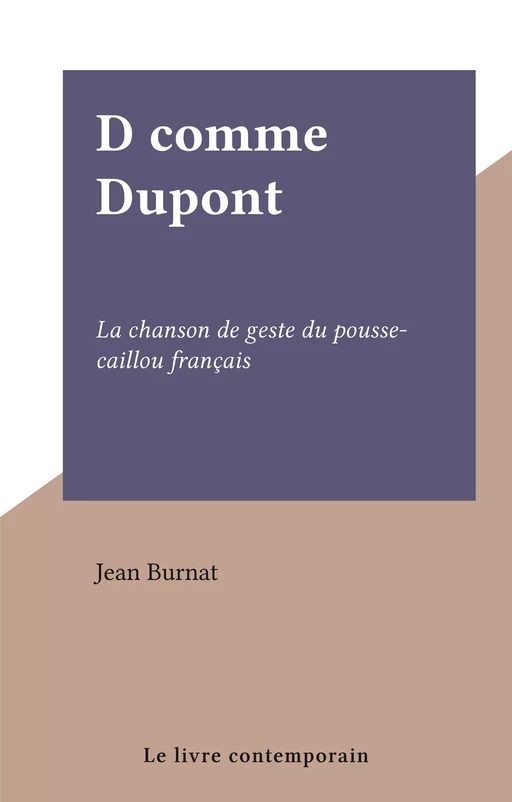 D comme Dupont - Jean Burnat - FeniXX réédition numérique