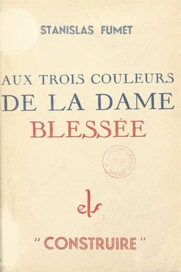 Aux trois couleurs de la dame blessée