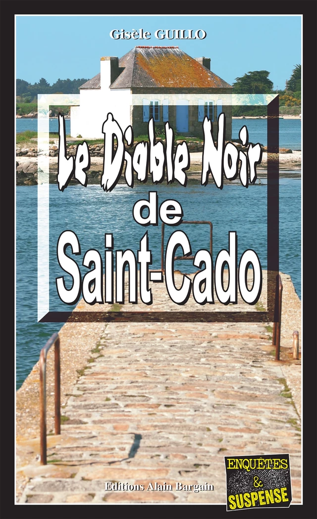 Le Diable Noir de Saint-Cado - Gisèle Guillo - Éditions Alain Bargain