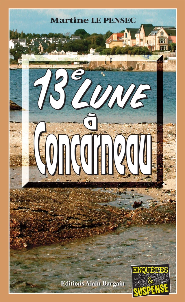 13e Lune à Concarneau - Martine Le Pensec - Éditions Alain Bargain