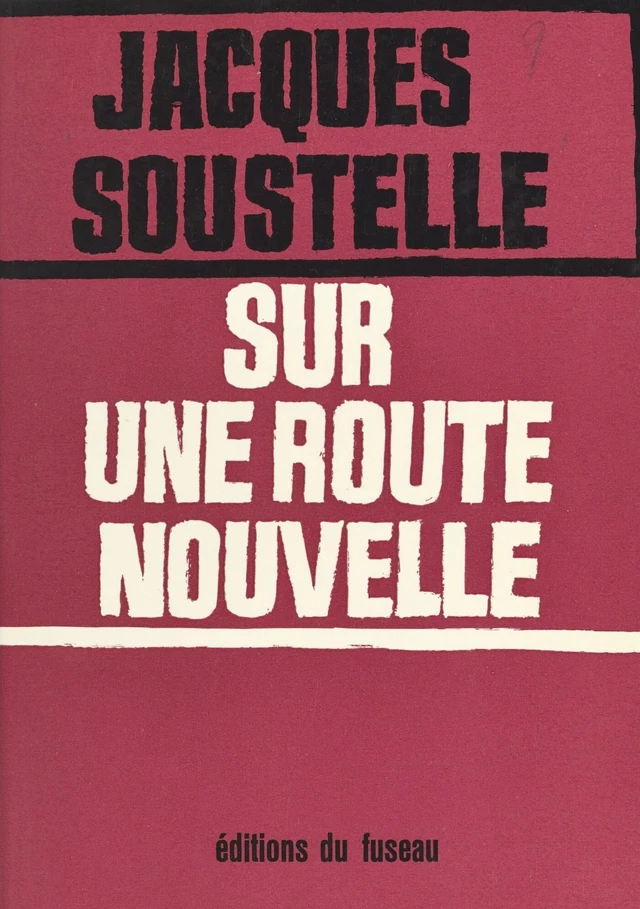 Sur une route nouvelle - Jacques Soustelle - FeniXX réédition numérique