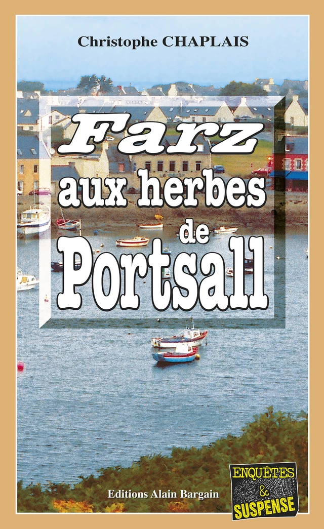 Farz aux herbes de Portsall - Christophe Chaplais - Éditions Alain Bargain