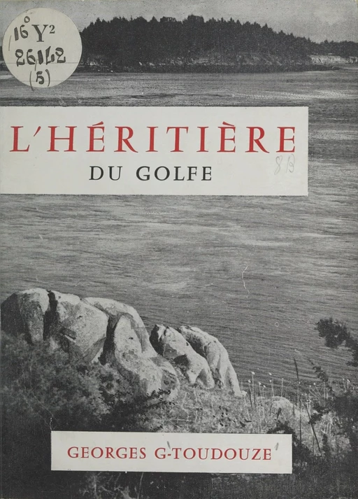 L'héritière du golfe - Georges Toudouze - FeniXX réédition numérique