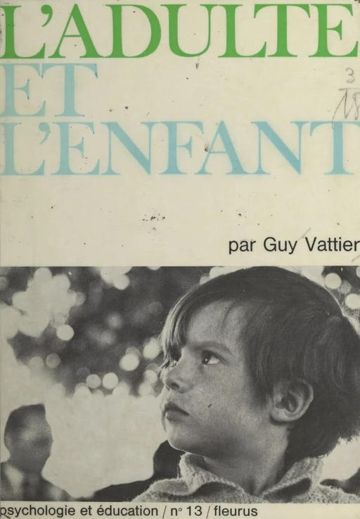 L'adulte et l'enfant - Guy Vattier - FeniXX réédition numérique