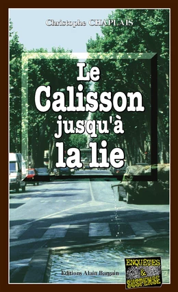 Le Calisson jusqu'à la lie