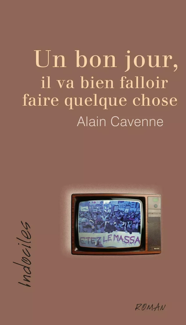 Un bon jour, il va bien falloir faire quelque chose - Alain Cavenne - Éditions David