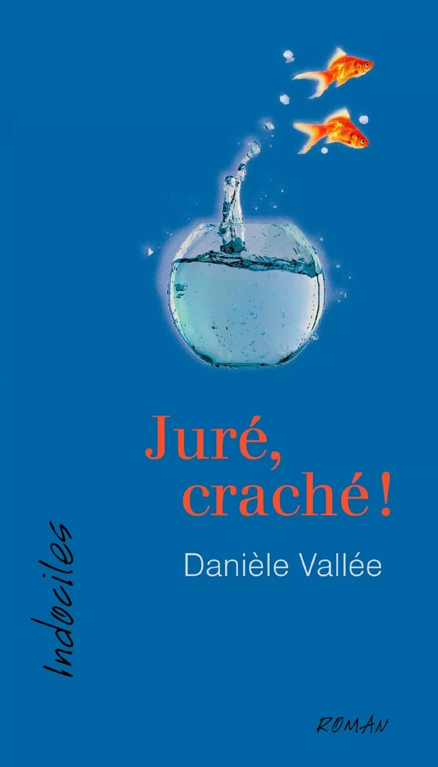 Juré, craché ! - Danièle Vallée - Éditions David