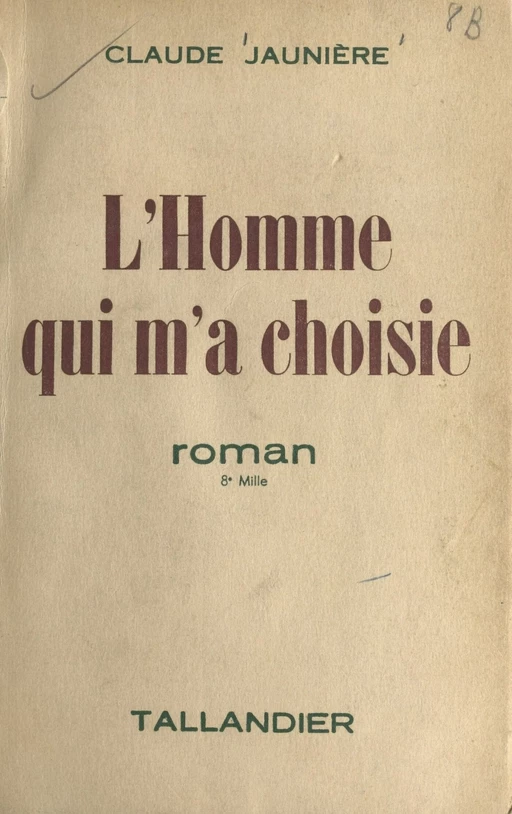 L'homme qui m'a choisie - Claude Jaunière - FeniXX réédition numérique