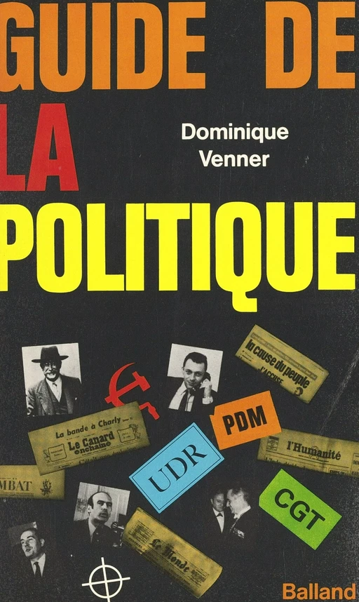 Guide de la politique - Dominique Venner - FeniXX réédition numérique